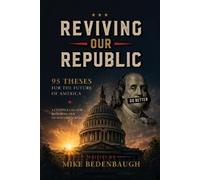 Mike Bedenbaugh Reviving Our Republic (Tascabile)