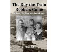 Mike Bell The Day The Train Robbers Came (Tascabile)
