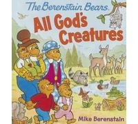 Mike Berenstain The Berenstain Bears All God's Creatures (Libro di cartone)