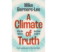 Mike Berners-Lee A Climate of Truth (Tascabile)