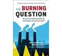 Mike Berners-Lee Duncan Clark The Burning Question (Tascabile)