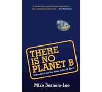 Mike Berners-Lee There Is No Planet B (Tascabile)