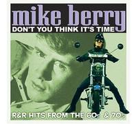 Mike Berry - Don't You Think Its Time: R&R