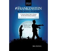 Mike Bezemek #Frankenstein; Or, The Modern Prometheus (Copertina rigida)
