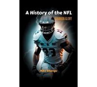 Mike Bhangu A History of the NFL (Tascabile)