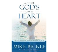 Mike Bickle After God's Own Heart (Tascabile)