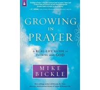 Mike Bickle Growing in Prayer (Tascabile)