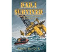 Mike Black Dad, I Survived (Tascabile)