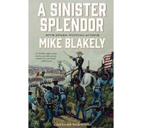 Mike Blakely A Sinister Splendor (Tascabile)