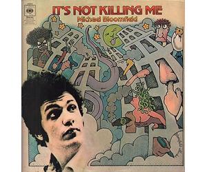 Mike Bloomfield - It's Not Killing Me