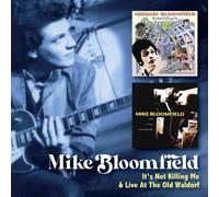 Mike Bloomfield It's Not Killing Me/Live at the Old Waldorf (CD) Album