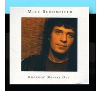 Mike Bloomfield - Knockin' Myself Out