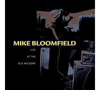 Mike Bloomfield - Live At The Old Waldorf