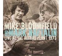 Mike Bloomfield - Live At The Record Plant 73