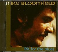 Mike Bloomfield - RX for the blues