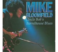 Mike Bloomfield - Uncle Bob's barrelhouse blues