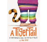 Mike Boldt A Tiger Tail (Copertina rigida)