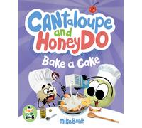 Mike Boldt Cantaloupe and HoneyDo Bake a Cake (Copertina rigida) Can Do Book