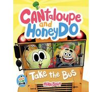 Mike Boldt Cantaloupe and HoneyDo Take the Bus (Copertina rigida) Can Do Book