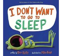 Mike Boldt Dev Petty I Don't Want to Go to Sleep (Copertina rigida)