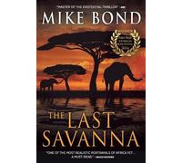 Mike Bond The Last Savanna (Tascabile)