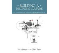 Mike Breen Building a Discipling Culture, 2nd Edition (Tascabile)