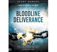 Mike Brewer Andrea Brewer Bloodline Deliverance Study Manual (Tascabile)