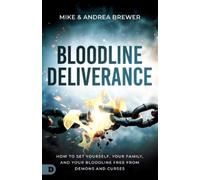 Mike Brewer Andrea Brewer Bloodline Deliverance (Tascabile)