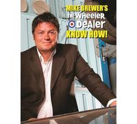 Mike Brewer's the Wheeler Dealer Know How!