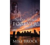 Mike Brock "Nothing Lasts Forever" (Tascabile)