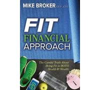 Mike Broker CFP, CPT Fit Financial Approach (Tascabile)