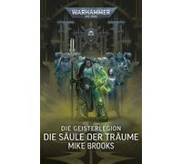 Mike Brooks Birgit Warhammer 40.000 - Die Geisterlegion: Die Säule (Tascabile)