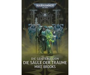 Mike Brooks Birgit Warhammer 40.000 - Die Geisterlegion: Die Säule (Tascabile)