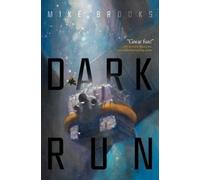 Mike Brooks Dark Run (Copertina rigida) Keiko