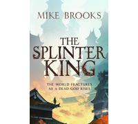 Mike Brooks The Splinter King (Tascabile) God-King Chronicles
