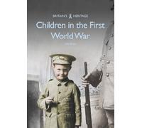 Mike Brown Children in the First World War (Tascabile) Britain's Heritage