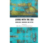 Mike Brown Living with the Sea (Tascabile) Routledge Studies in Human Geography