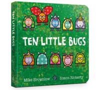 Mike Brownlow Ten Little Bugs Board Book (Libro di cartone) Ten Little