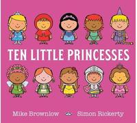 Mike Brownlow Ten Little Princesses (Copertina rigida) Ten Little