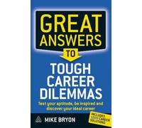 Mike Bryon Great Answers to Tough Career Dilemmas (Tascabile)