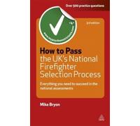 Mike Bryon How to Pass the UK's National Firefighter Selection Proce (Tascabile)