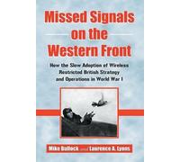 Mike Bullock Laurence A. Lyons Missed Signals on the Western Front (Tascabile)
