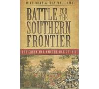 Mike Bunn Clay Williams Battle for the Southern Frontier (Tascabile)