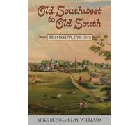 Mike Bunn Clay Williams Old Southwest to Old South (Copertina rigida)