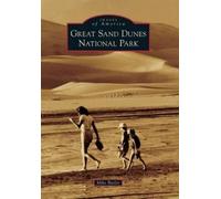 Mike Butler Great Sand Dunes National Park (Tascabile) Images of America