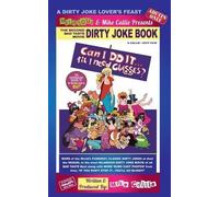 Mike Callie Can I Do It.'Till I Need Glasses? -The 2nd Dirty Joke Mo (Tascabile)