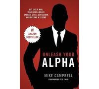 Mike Campbell Unleash Your Alpha (Tascabile)
