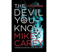 Mike Carey The Devil You Know (Tascabile) Felix Castor