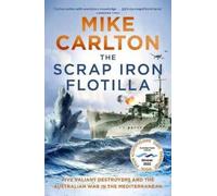 Mike Carlton The Scrap Iron Flotilla (Tascabile)