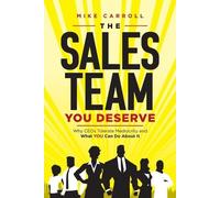 Mike Carroll The Sales Team You Deserve (Tascabile)